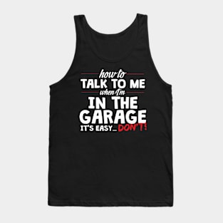 Funny Phrase About Garage Tank Top